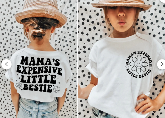 MAMA’S EXPENSIVE LITTLE BESTIE YOUTH TSHIRT